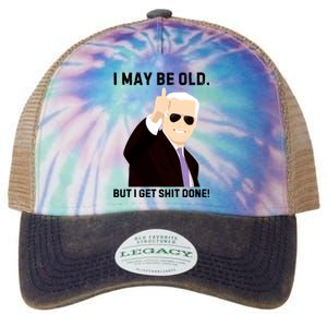 I May Be Old But I Get Shit Done Legacy Tie Dye Trucker Hat