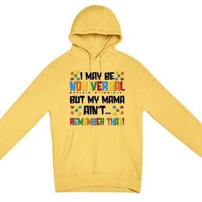 I May Be Non Verbal But My Mama Ain't Remember That Autism Spectrum Awareness Premium Pullover Hoodie