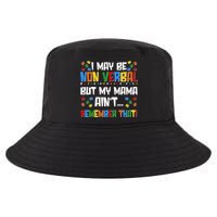 I May Be Non Verbal But My Mama Ain't Remember That Autism Spectrum Awareness Cool Comfort Performance Bucket Hat