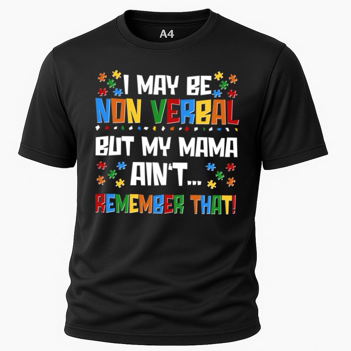I May Be Non Verbal But My Mama Ain't Remember That Autism Spectrum Awareness Performance Shirt