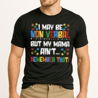 I May Be Non Verbal But My Mama Ain't Remember That Autism Spectrum Awareness Performance Shirt