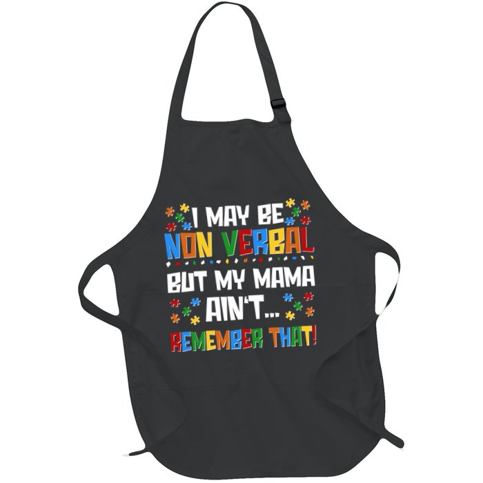 I May Be Non Verbal But My Mama Ain't Remember That Autism Spectrum Awareness Apron