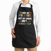 I May Be Non Verbal But My Mama Ain't Remember That Autism Spectrum Awareness Apron