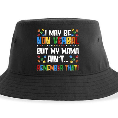 I May Be Non Verbal But My Mama Ain't Remember That Autism Spectrum Awareness Sustainable Bucket Hat