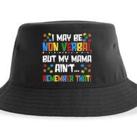 I May Be Non Verbal But My Mama Ain't Remember That Autism Spectrum Awareness Sustainable Bucket Hat