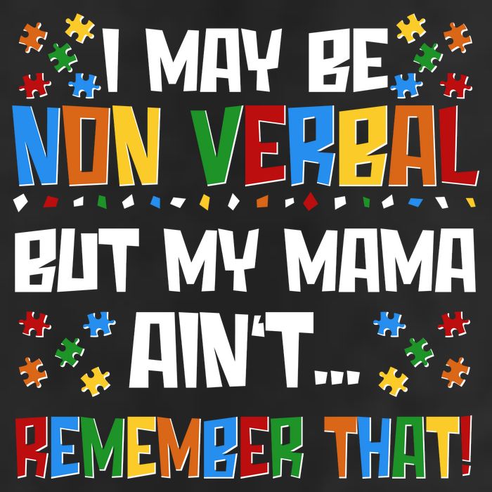 I May Be Non Verbal But My Mama Ain't Remember That Autism Spectrum Awareness 15oz Campfire Ceramic Mug
