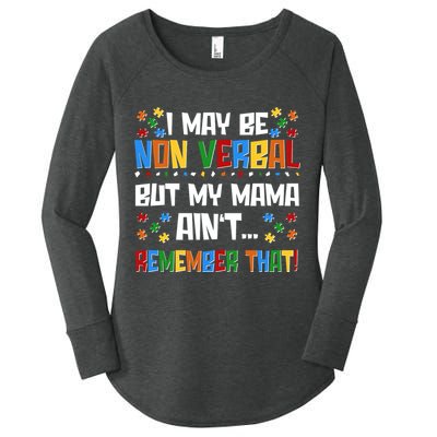 I May Be Non Verbal But My Mama Ain't Remember That Autism Spectrum Awareness Women's Perfect Tri Tunic Long Sleeve Shirt