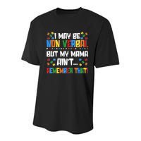I May Be Non Verbal But My Mama Ain't Remember That Autism Spectrum Awareness Youth Performance Sprint T-Shirt