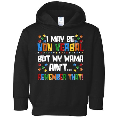 I May Be Non Verbal But My Mama Ain't Remember That Autism Spectrum Awareness Toddler Hoodie
