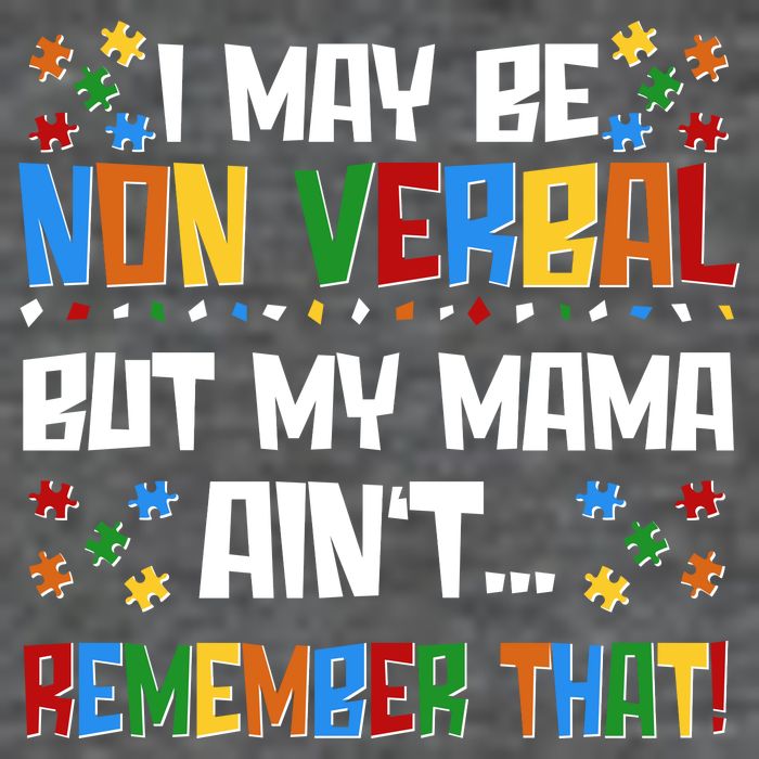 I May Be Non Verbal But My Mama Ain't Remember That Autism Spectrum Awareness Flatbill Hat