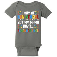 I May Be Non Verbal But My Mama Ain't Remember That Autism Spectrum Awareness Baby Bodysuit