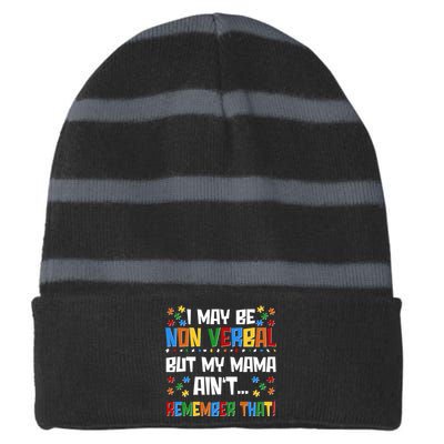 I May Be Non Verbal But My Mama Ain't Remember That Autism Spectrum Awareness Striped Beanie with Solid Band