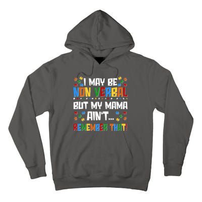 I May Be Non Verbal But My Mama Ain't Remember That Autism Spectrum Awareness Tall Hoodie