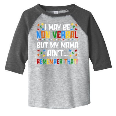 I May Be Non Verbal But My Mama Ain't Remember That Autism Spectrum Awareness Toddler Fine Jersey T-Shirt