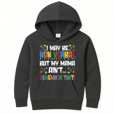 I May Be Non Verbal But My Mama Ain't Remember That Autism Spectrum Awareness Kids Hoodie