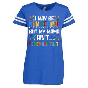 I May Be Non Verbal But My Mama Ain't Remember That Autism Spectrum Awareness Enza Ladies Jersey Football T-Shirt