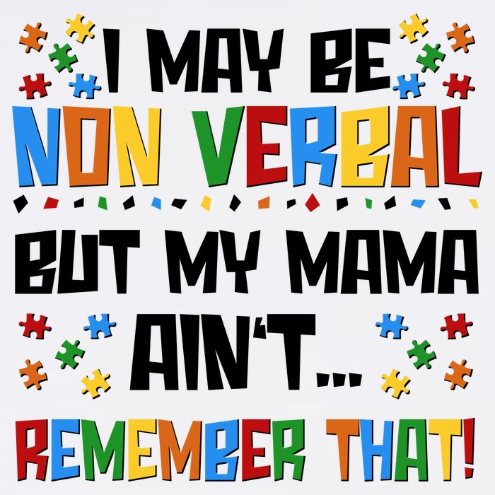 I May Be Non Verbal But My Mama Ain't Remember That Autism Spectrum Awareness Garment-Dyed Sweatshirt