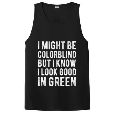 I Might Be Colorblind But I Know I Look Good In Green Funny PosiCharge Competitor Tank