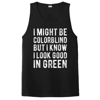 I Might Be Colorblind But I Know I Look Good In Green Funny PosiCharge Competitor Tank