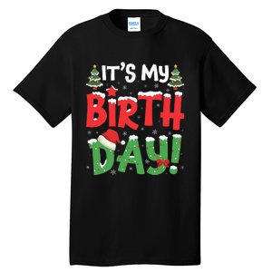 ItS My Birthday Christmas Funny Bday Xmas Tall T-Shirt