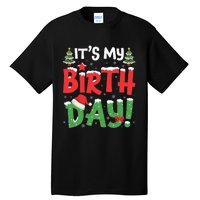 ItS My Birthday Christmas Funny Bday Xmas Tall T-Shirt