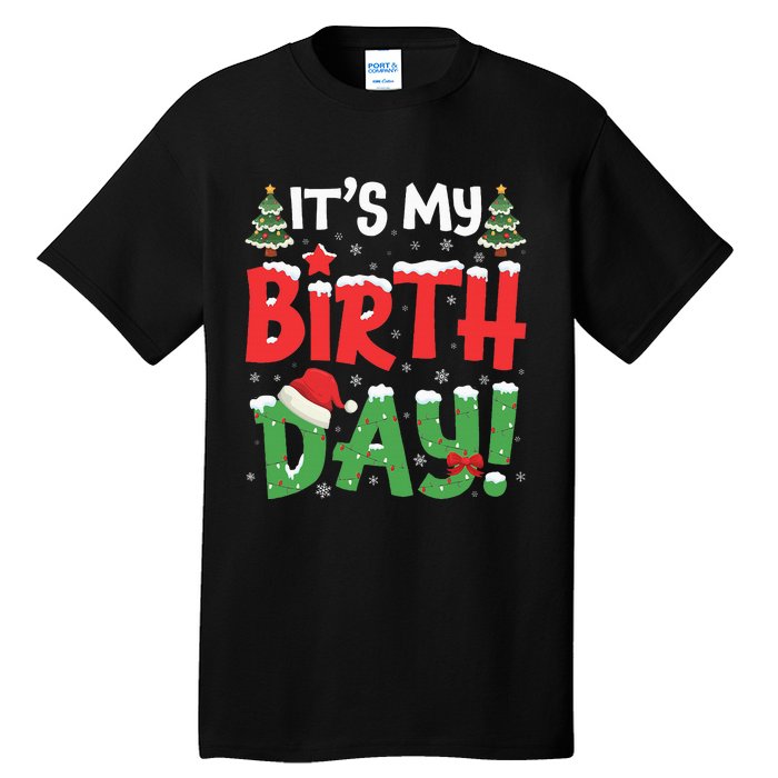 ItS My Birthday Christmas Funny Bday Xmas Tall T-Shirt