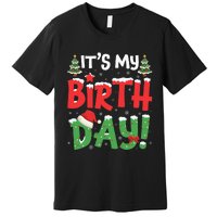 ItS My Birthday Christmas Funny Bday Xmas Premium T-Shirt