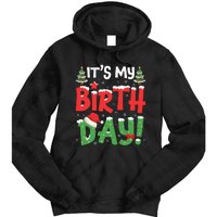 ItS My Birthday Christmas Funny Bday Xmas Tie Dye Hoodie