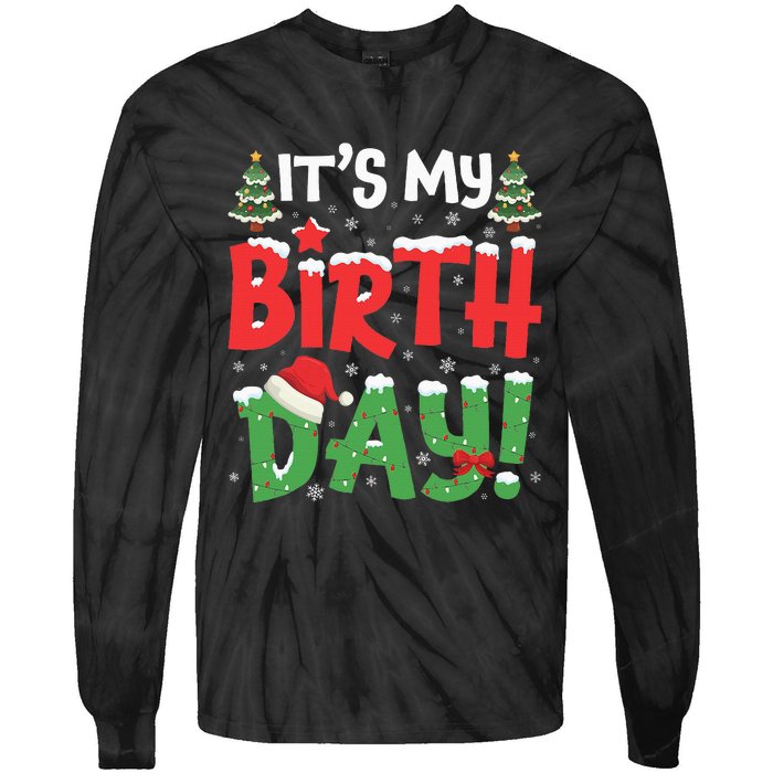 ItS My Birthday Christmas Funny Bday Xmas Tie-Dye Long Sleeve Shirt