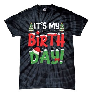 ItS My Birthday Christmas Funny Bday Xmas Tie-Dye T-Shirt