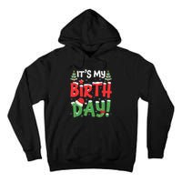 ItS My Birthday Christmas Funny Bday Xmas Tall Hoodie