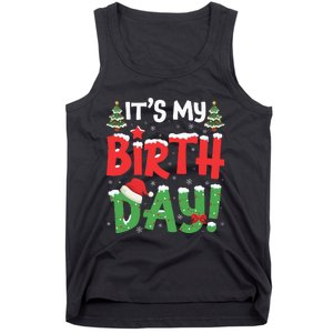 ItS My Birthday Christmas Funny Bday Xmas Tank Top