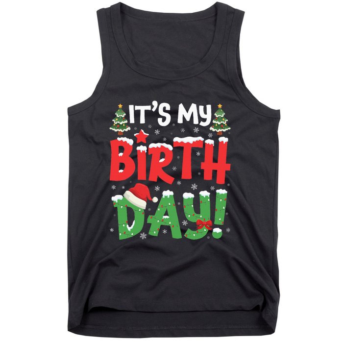 ItS My Birthday Christmas Funny Bday Xmas Tank Top