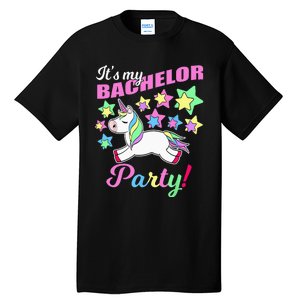 Its My Bachelor Party Unicorn Funny Marriage Party Tall T-Shirt