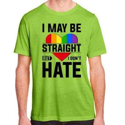 I May Be Straight But I Don't Hate LGBT Pride Ally Adult ChromaSoft Performance T-Shirt