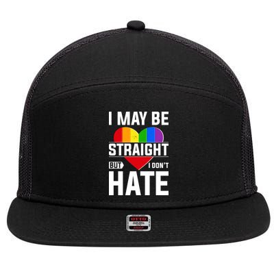 I May Be Straight But I Don't Hate LGBT Pride Ally 7 Panel Mesh Trucker Snapback Hat