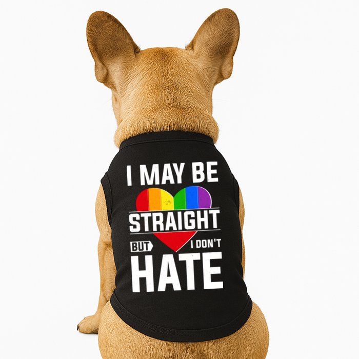 I May Be Straight But I Don't Hate LGBT Pride Ally Doggie Tank