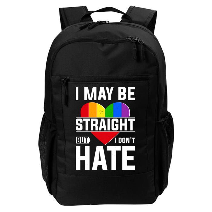 I May Be Straight But I Don't Hate LGBT Pride Ally Backpack