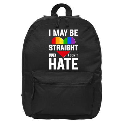 I May Be Straight But I Don't Hate LGBT Pride Ally 16 in Basic Backpack
