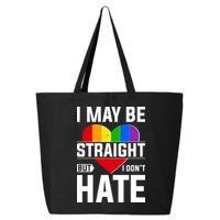 I May Be Straight But I Don't Hate LGBT Pride Ally 25L Jumbo Tote