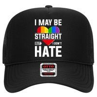 I May Be Straight But I Don't Hate LGBT Pride Ally Hat