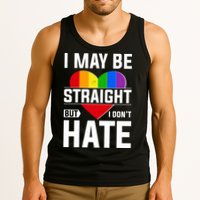 I May Be Straight But I Don't Hate LGBT Pride Ally Tank Top