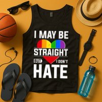 I May Be Straight But I Don't Hate LGBT Pride Ally Tank Top