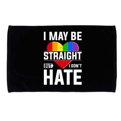 I May Be Straight But I Don't Hate LGBT Pride Ally Microfiber Hand Towel