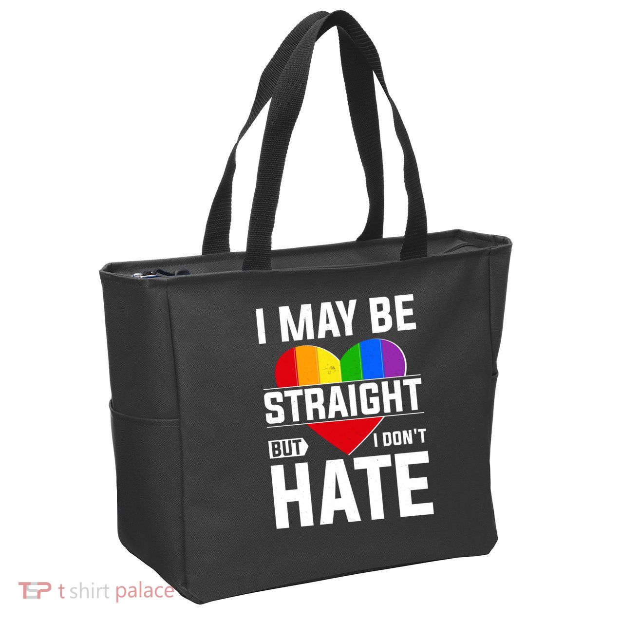 I May Be Straight But I Don't Hate LGBT Pride Ally Zip Tote Bag