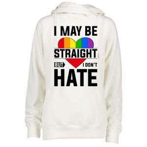 I May Be Straight But I Don't Hate LGBT Pride Ally Womens Funnel Neck Pullover Hood