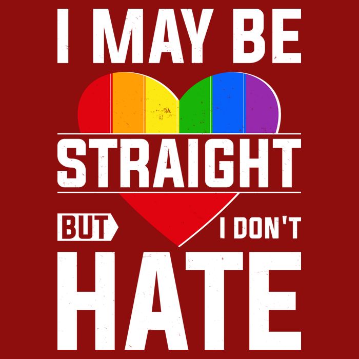 I May Be Straight But I Don't Hate LGBT Pride Ally Performance Shirt
