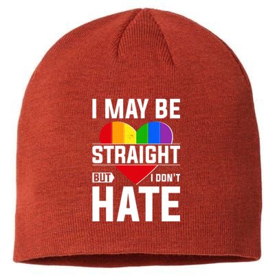 I May Be Straight But I Don't Hate LGBT Pride Ally Sustainable Beanie