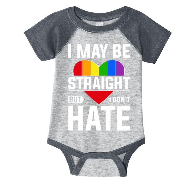 I May Be Straight But I Don't Hate LGBT Pride Ally Infant Baby Jersey Bodysuit