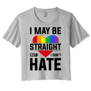 I May Be Straight But I Don't Hate LGBT Pride Ally Women's Crop Top Tee